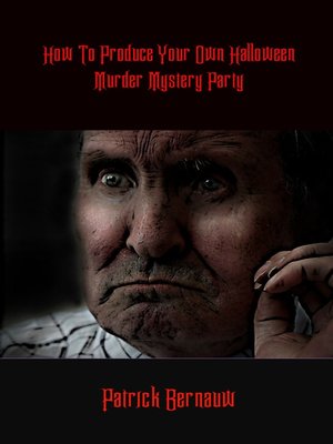 cover image of How to Produce Your Own Halloween Murder Mystery Party